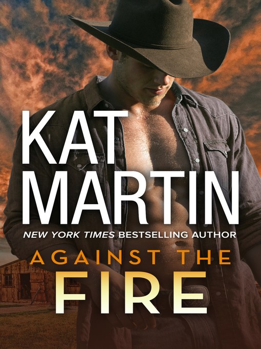 Title details for Against the Fire by Kat Martin - Wait list